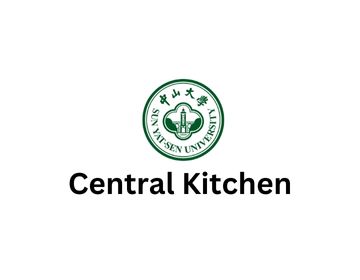 SUN YAT-SEN UNIVERSITY Central Kitchen